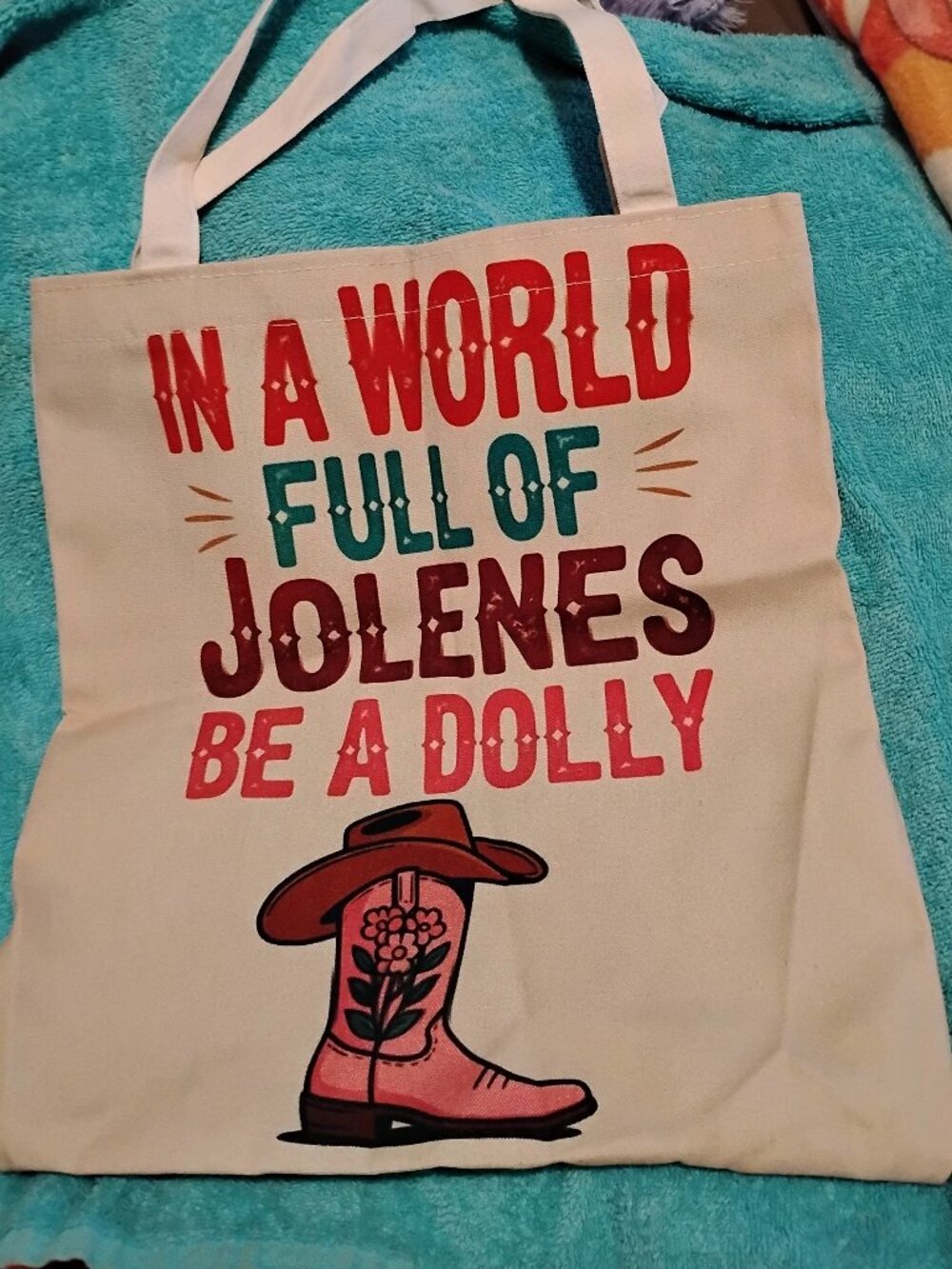 In a World Full of Jolene's Be a Dolly Tote Bag 15"x 13" Foldable Bag New